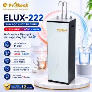 MÁY LỌC NƯỚC NÓNG - NGUỘI E-PROTECT MODEL ELUX-222